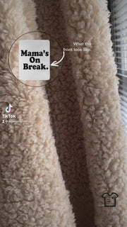 Mama's On Break Sherpa Blanket